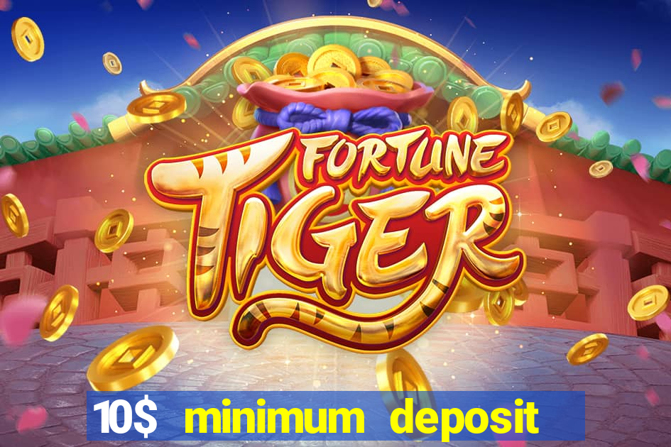 10$ minimum deposit casino canada