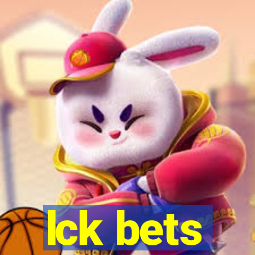 lck bets