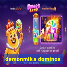 demonmika dominos