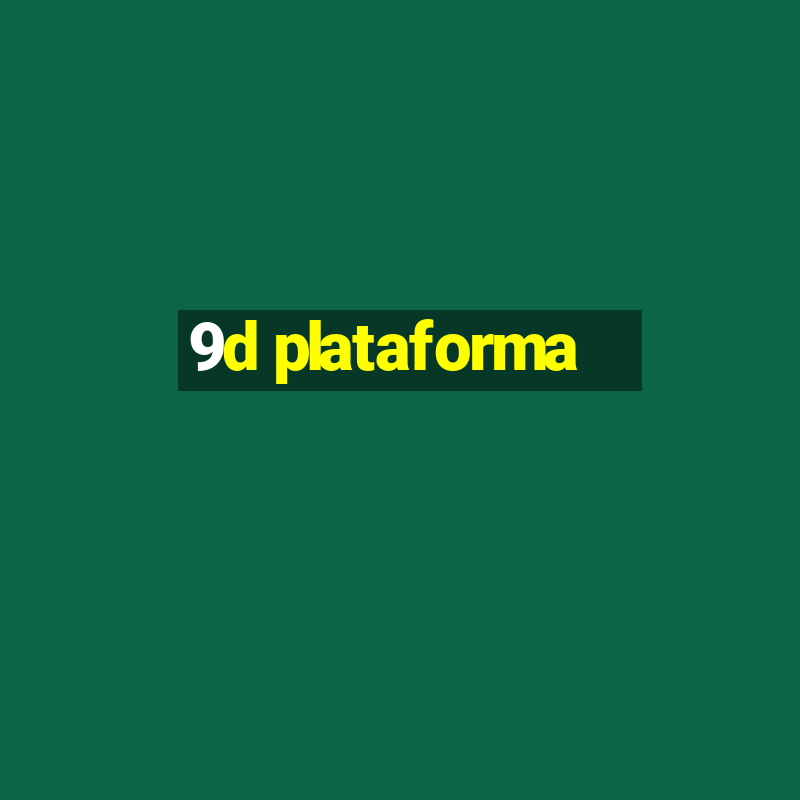 9d plataforma