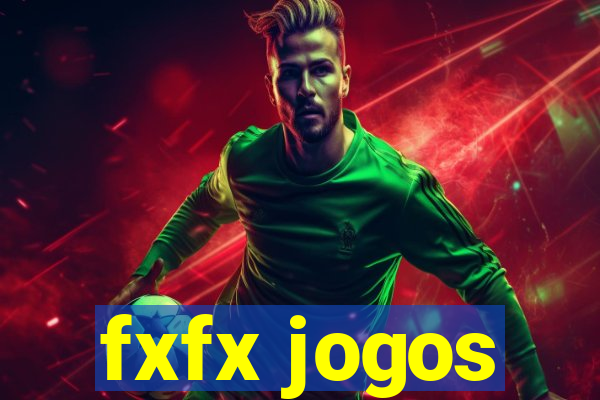 fxfx jogos