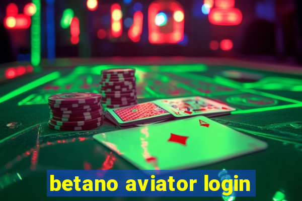 betano aviator login