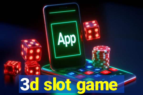 3d slot game