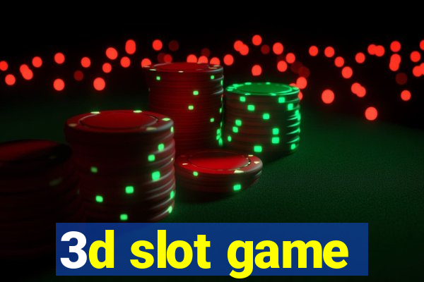 3d slot game