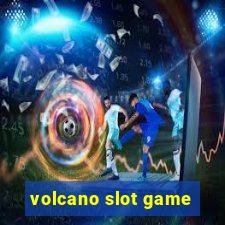 volcano slot game