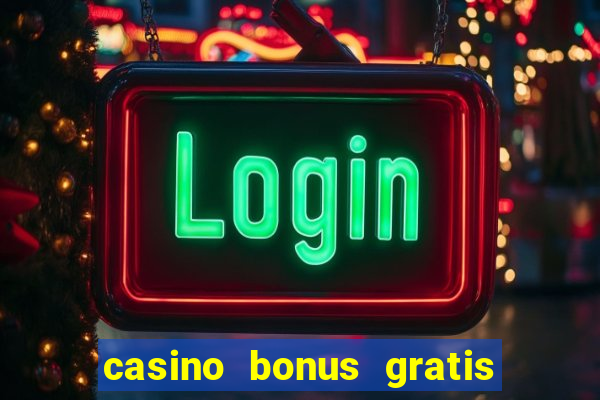 casino bonus gratis no cadastro