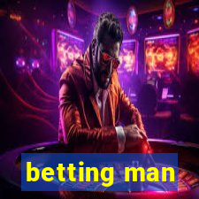 betting man