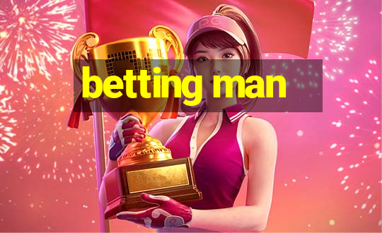 betting man