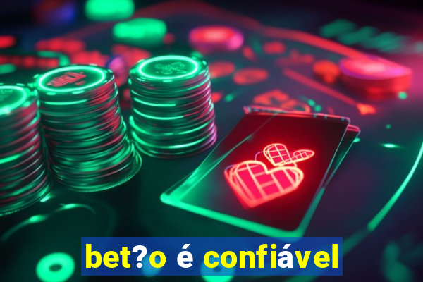 bet?o é confiável