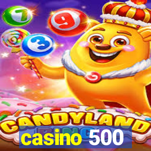 casino 500