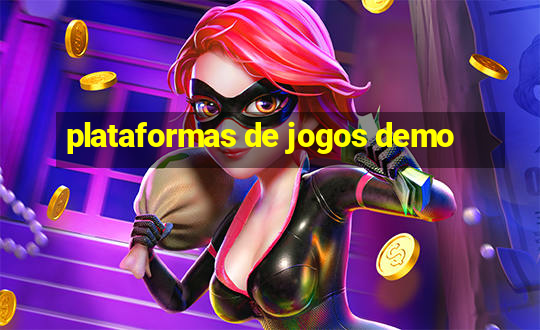 plataformas de jogos demo