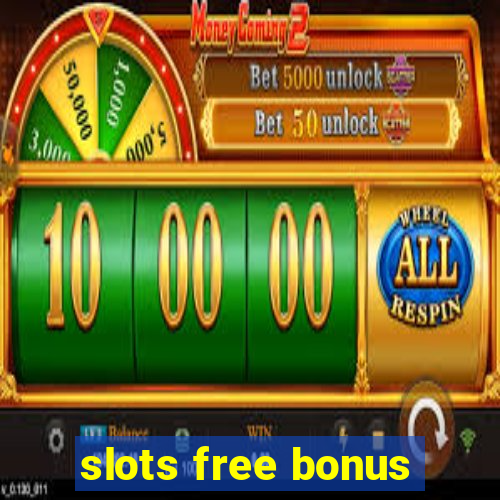 slots free bonus