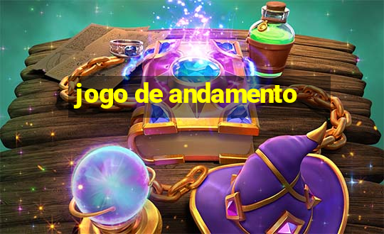 jogo de andamento