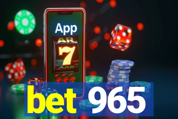 bet 965