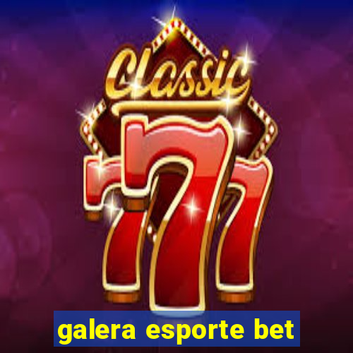 galera esporte bet