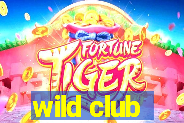 wild club