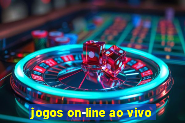 jogos on-line ao vivo