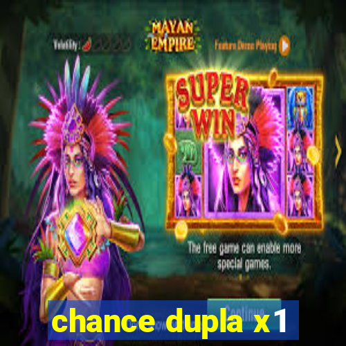 chance dupla x1