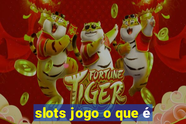 slots jogo o que é