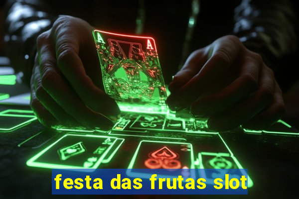 festa das frutas slot