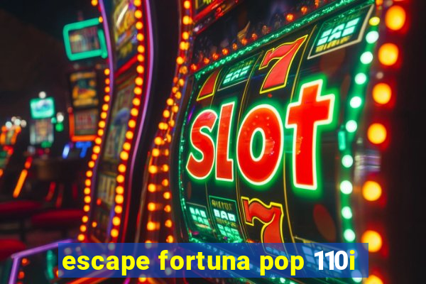 escape fortuna pop 110i