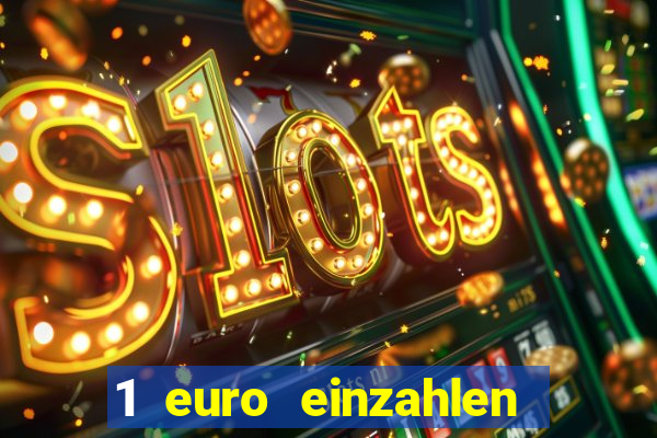 1 euro einzahlen casino 2020