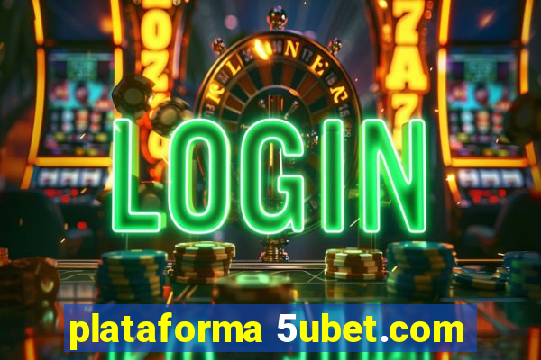 plataforma 5ubet.com