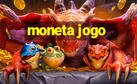 moneta jogo