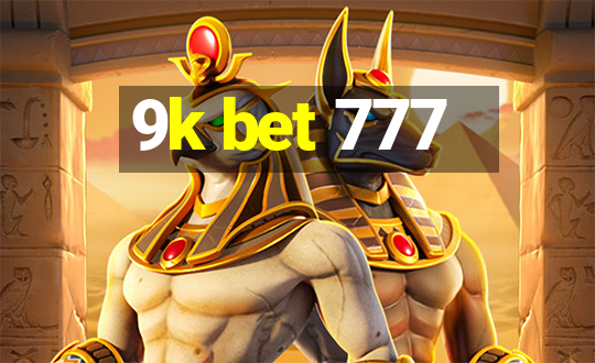 9k bet 777