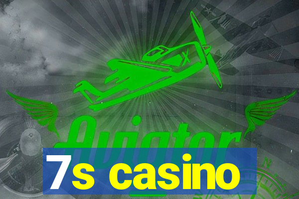 7s casino