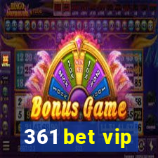 361 bet vip