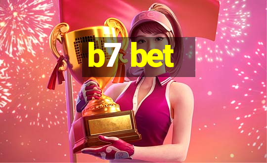 b7 bet