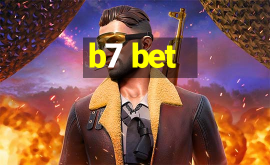 b7 bet