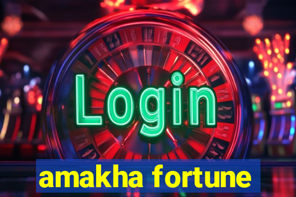 amakha fortune