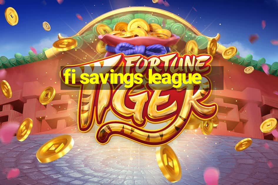 fi savings league