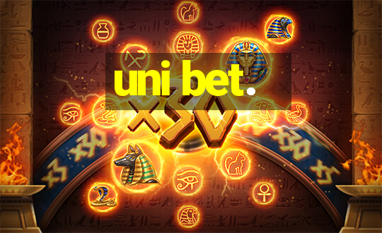 uni bet.