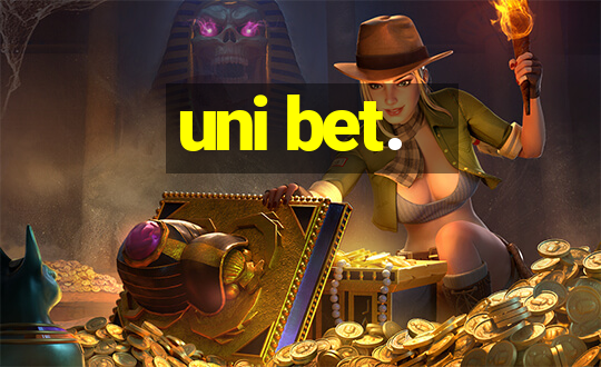 uni bet.