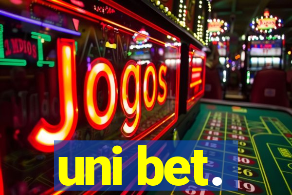 uni bet.