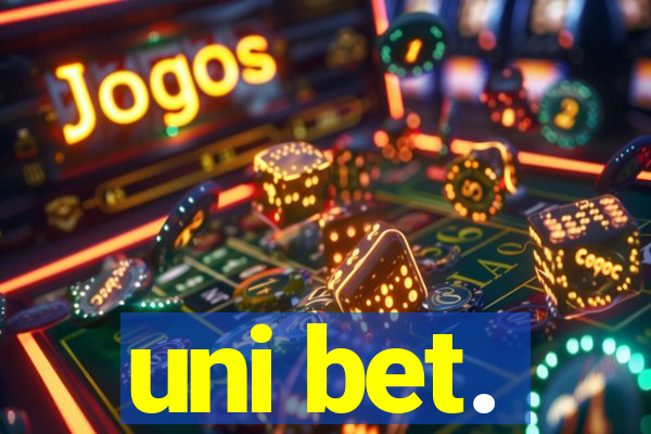 uni bet.