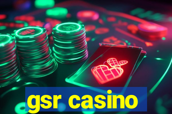 gsr casino