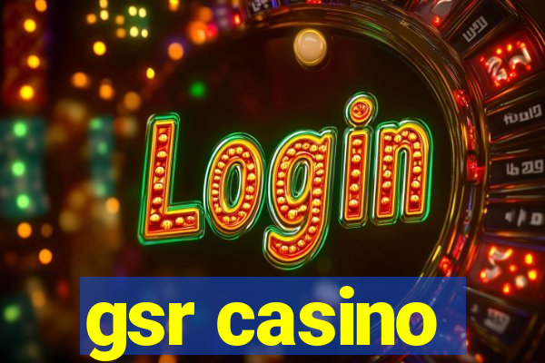 gsr casino