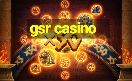 gsr casino