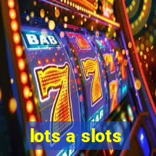 lots a slots