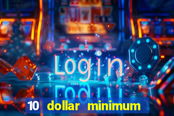 10 dollar minimum deposit usa online casino