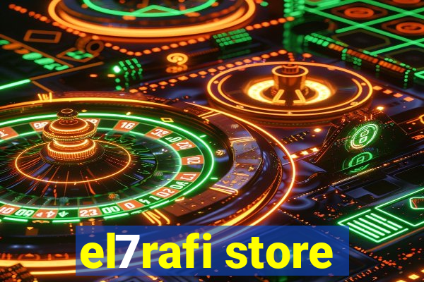 el7rafi store