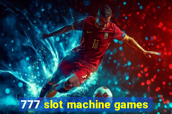 777 slot machine games