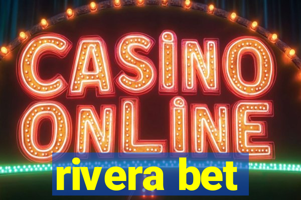 rivera bet