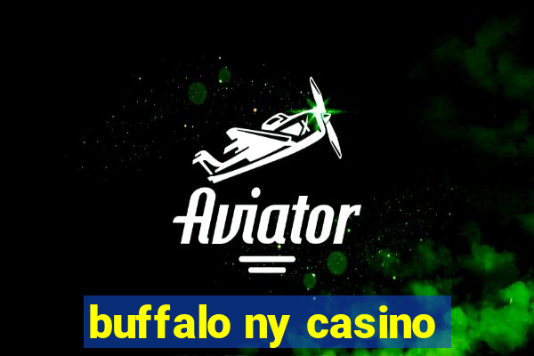 buffalo ny casino