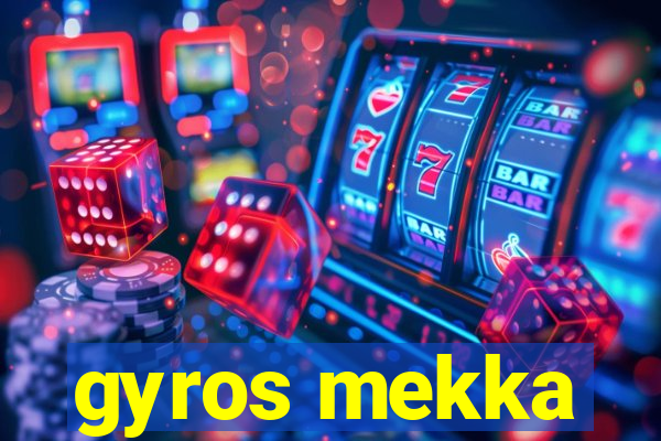 gyros mekka