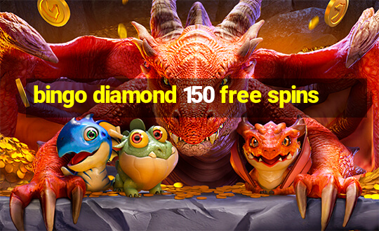 bingo diamond 150 free spins